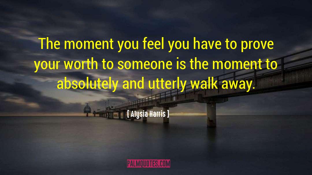 Your Worth quotes by Alysia Harris