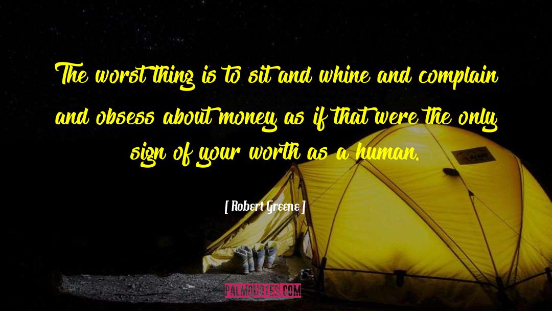 Your Worth quotes by Robert Greene