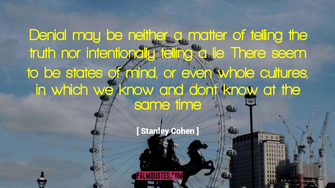 Youre In Denial quotes by Stanley Cohen