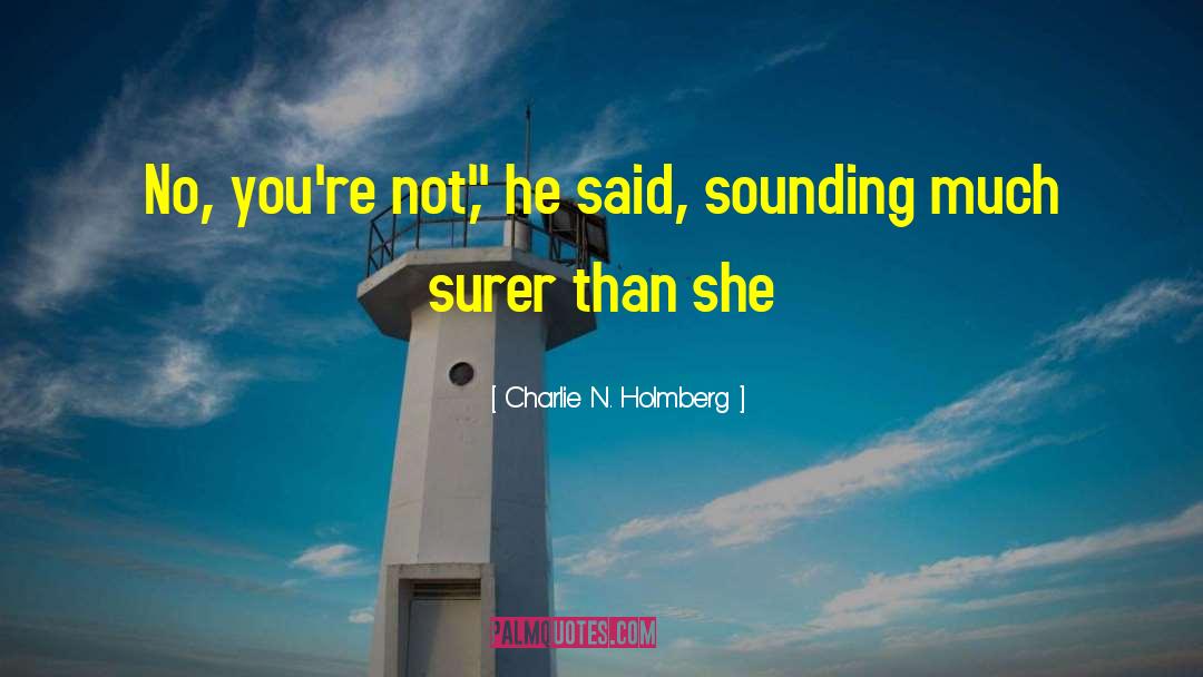 Youre Not Nice quotes by Charlie N. Holmberg