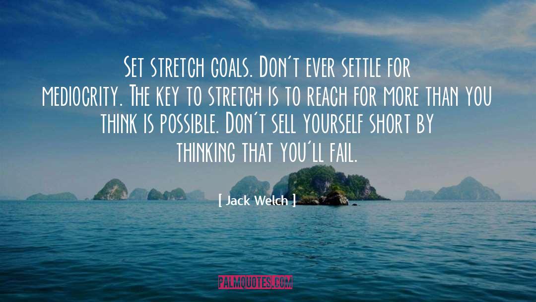 Yourself Short quotes by Jack Welch