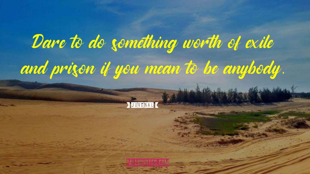 Yourself Worth quotes by Juvenal