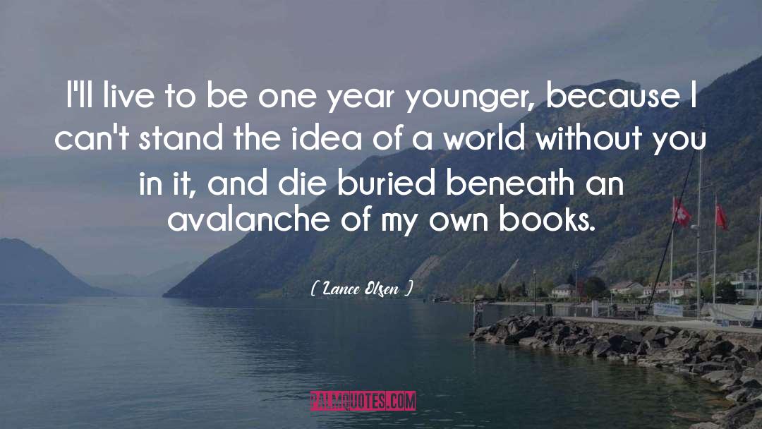 Youth Age quotes by Lance Olsen