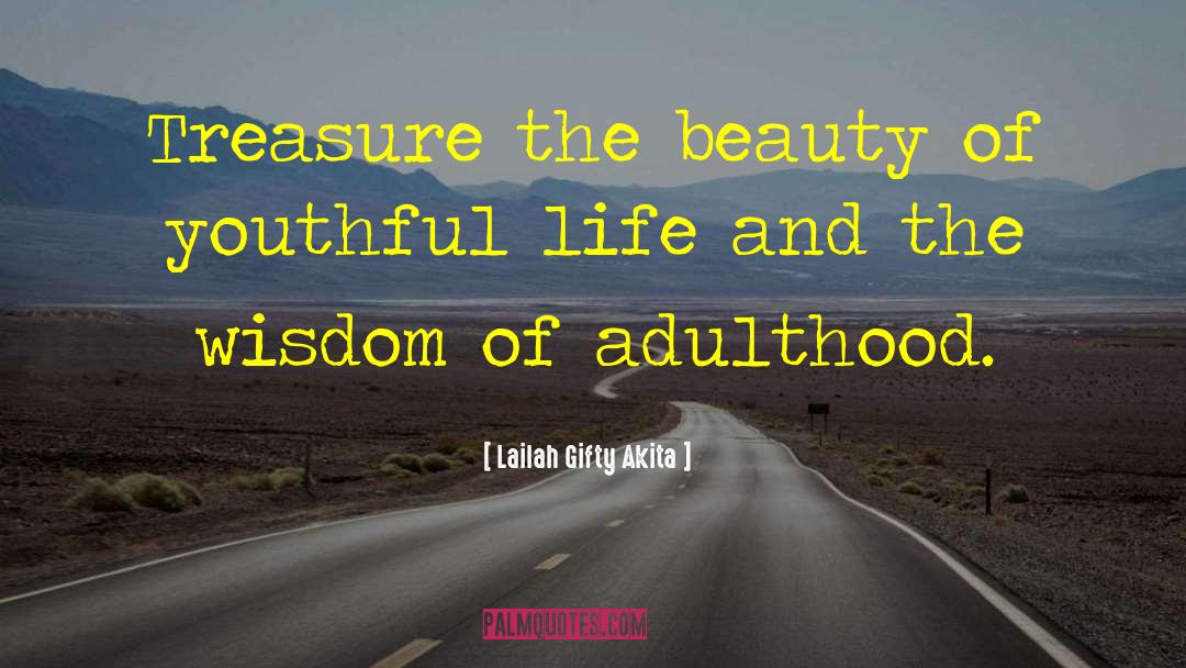 Youth Age quotes by Lailah Gifty Akita