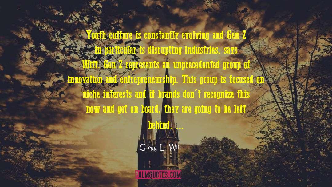 Youth Culture quotes by Gregg L. Witt