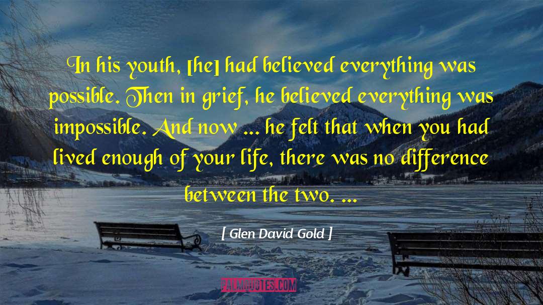 Youth Employment quotes by Glen David Gold