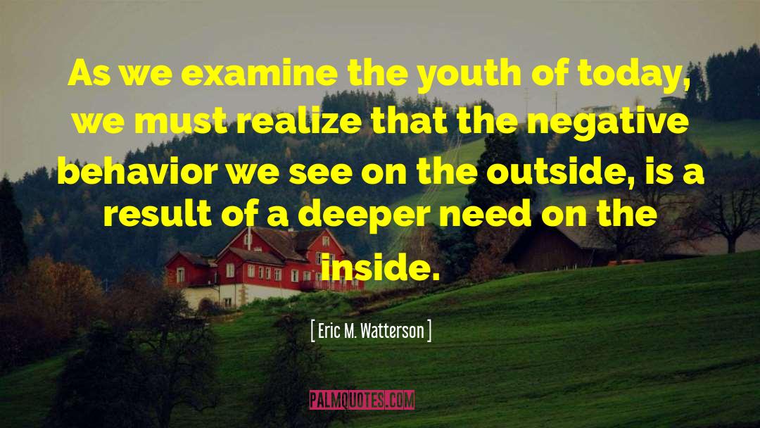 Youth Of Today quotes by Eric M. Watterson