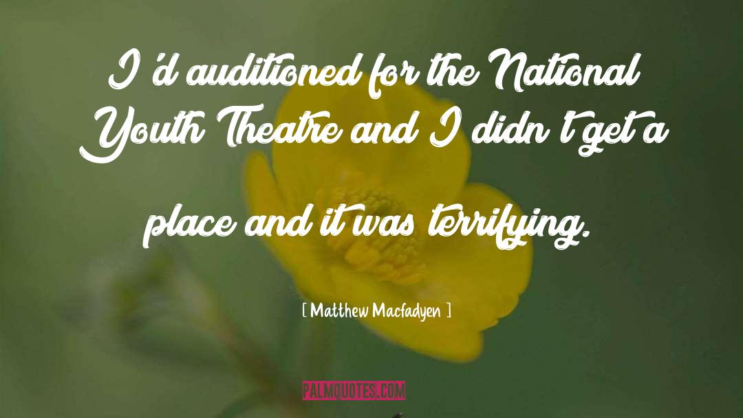 Youth Theatre quotes by Matthew Macfadyen