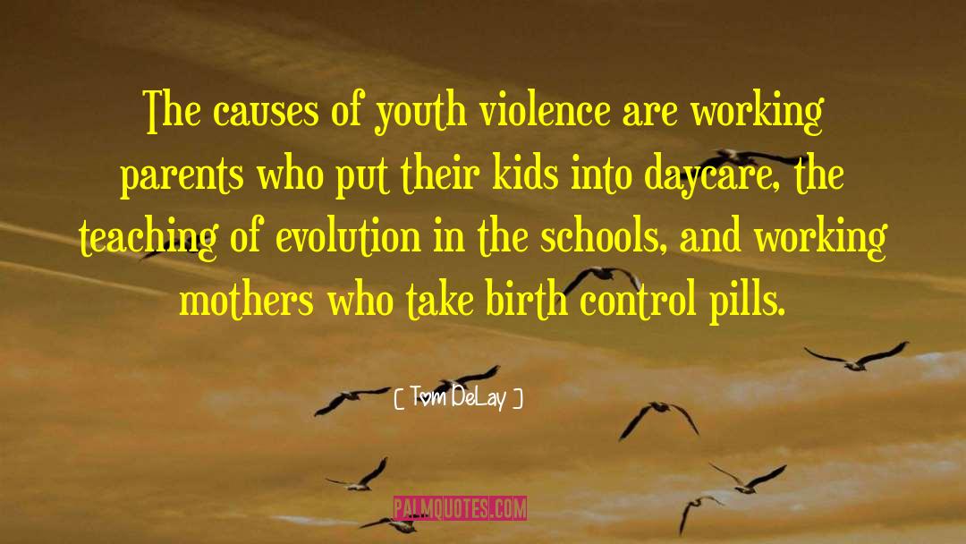 Youth Violence quotes by Tom DeLay
