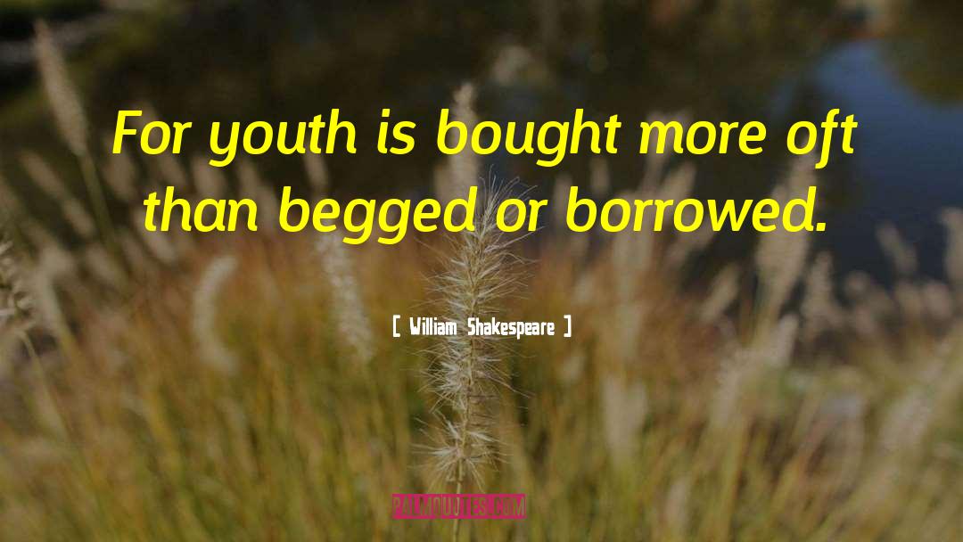 Youth Vs Age quotes by William Shakespeare