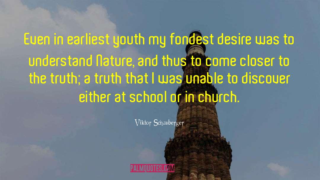 Youth Vs Age quotes by Viktor Schauberger