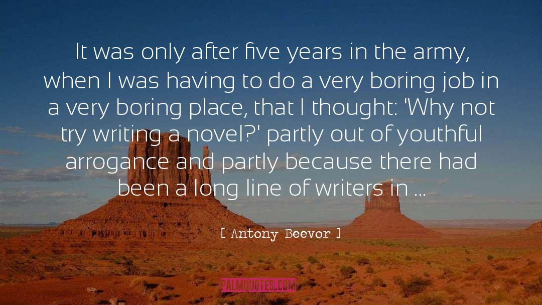 Youthful Arrogance quotes by Antony Beevor