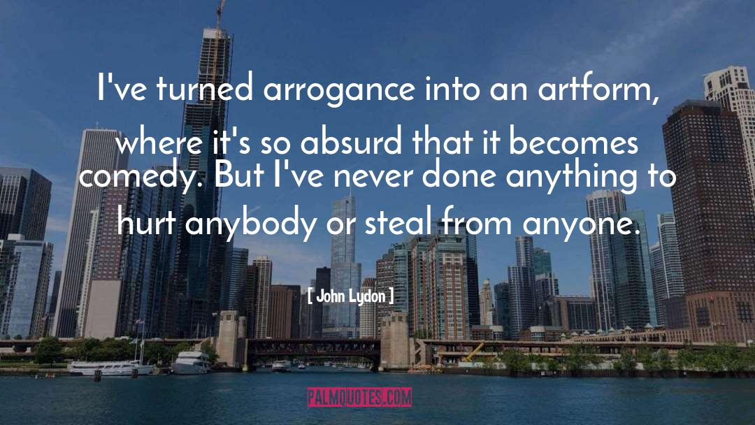 Youthful Arrogance quotes by John Lydon