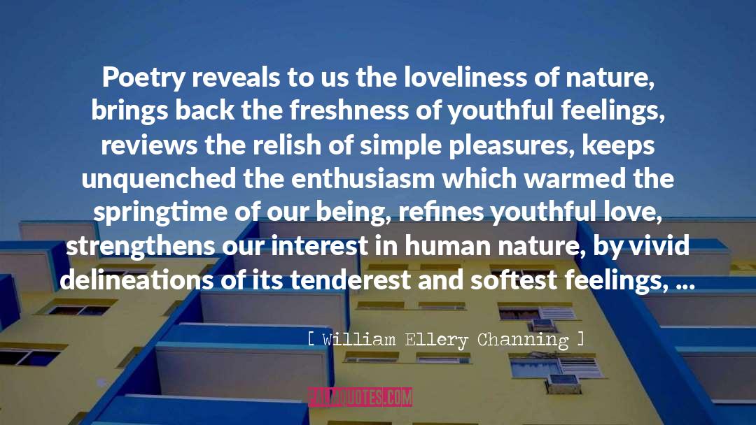 Youthful Feelings Of Immortality quotes by William Ellery Channing