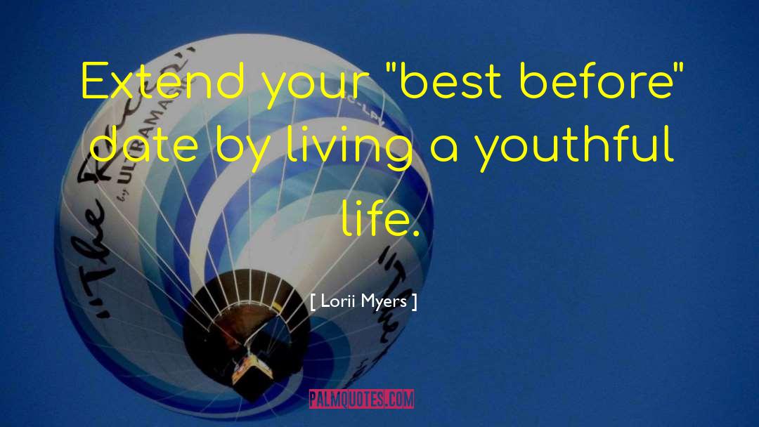 Youthful quotes by Lorii Myers