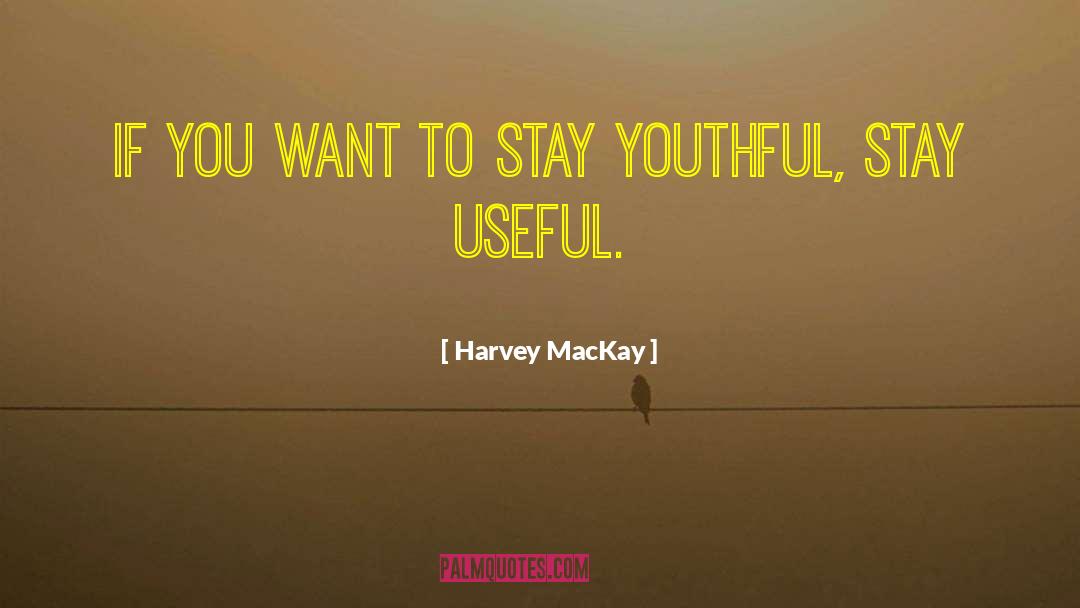 Youthfulness quotes by Harvey MacKay