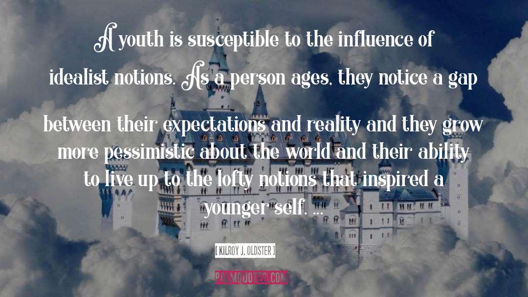 Youthfulness quotes by Kilroy J. Oldster