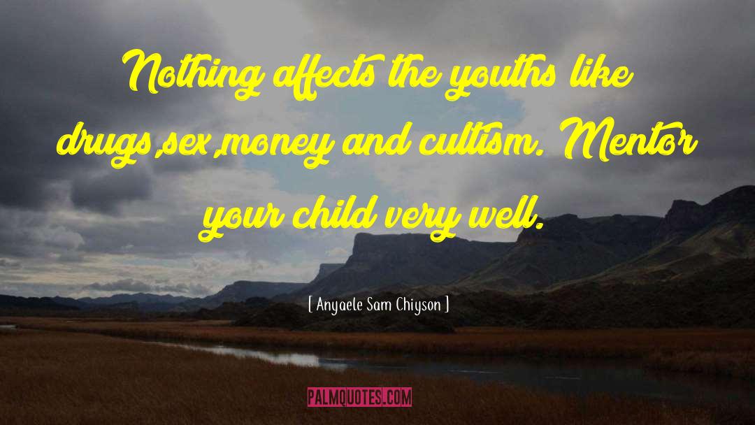 Youths quotes by Anyaele Sam Chiyson