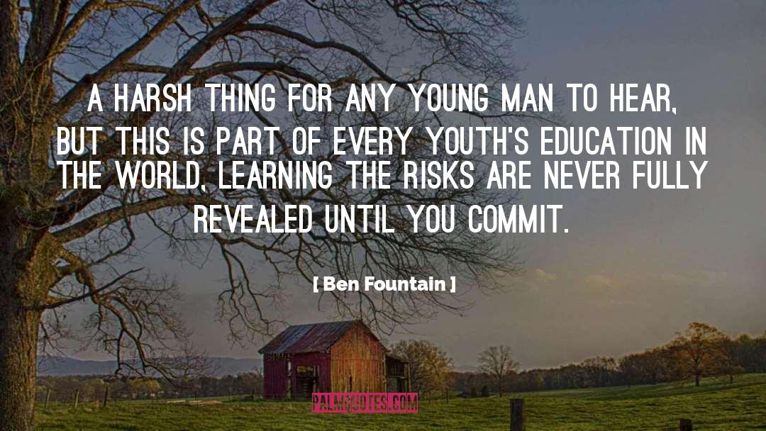 Youths quotes by Ben Fountain