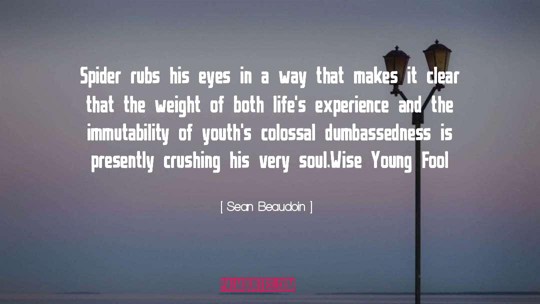 Youths quotes by Sean Beaudoin