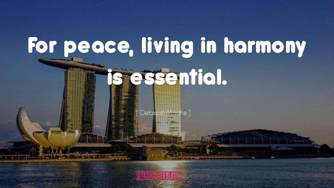 Yp Az Peace Love Harmony quotes by Debasish Mridha