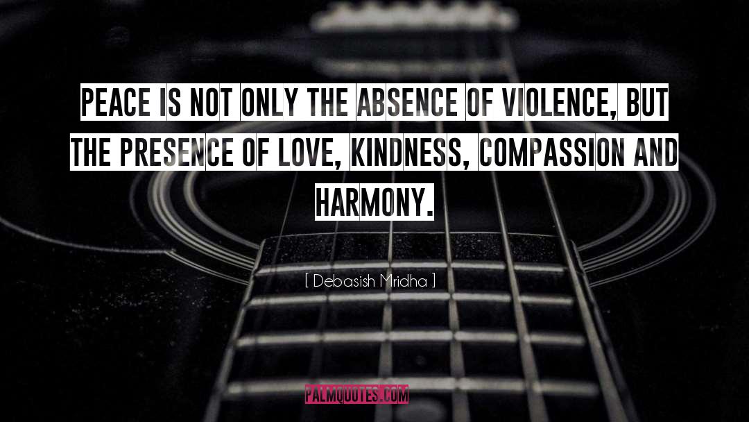 Yp Az Peace Love Harmony quotes by Debasish Mridha