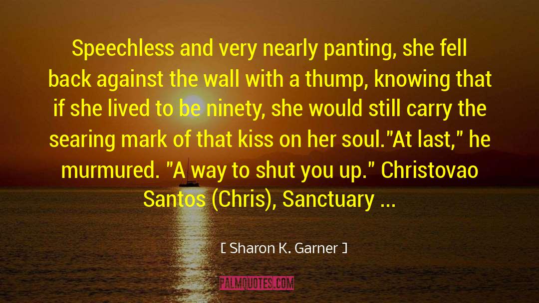 Yrene Santos quotes by Sharon K. Garner