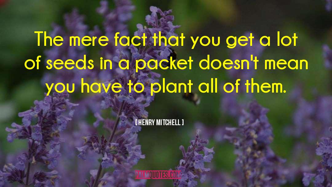 Yrtc Fact quotes by Henry Mitchell