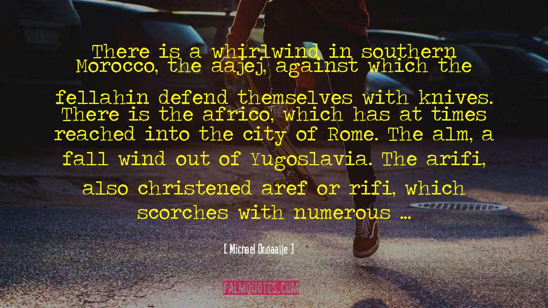 Yugoslavia quotes by Michael Ondaatje