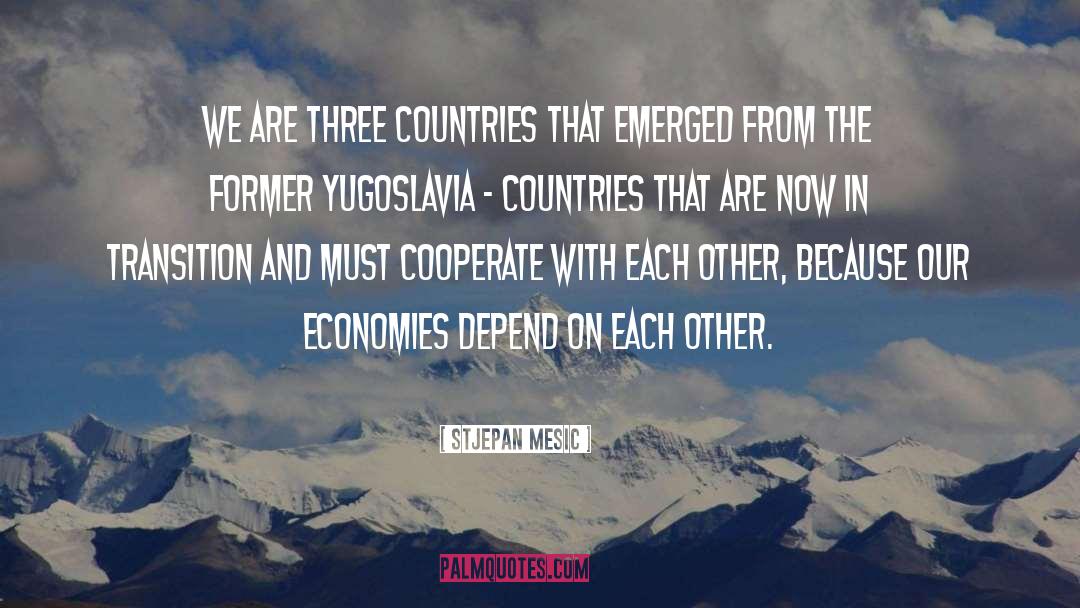 Yugoslavia quotes by Stjepan Mesic