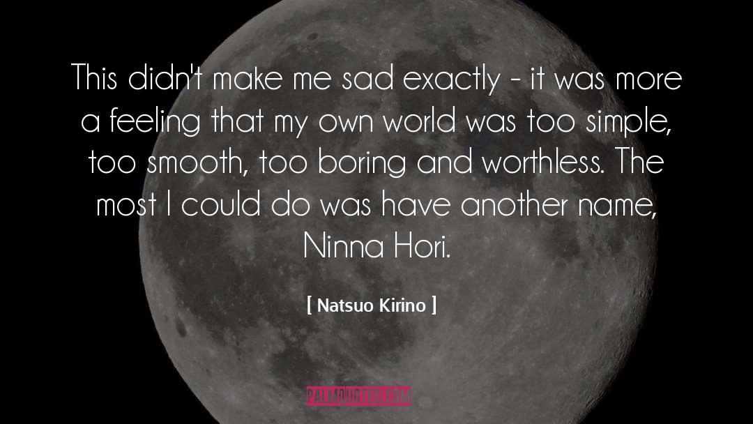 Yukitoshi Hori quotes by Natsuo Kirino