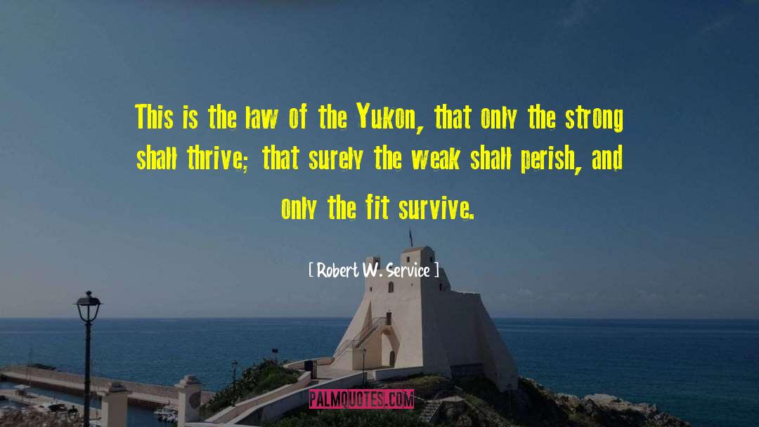 Yukon quotes by Robert W. Service