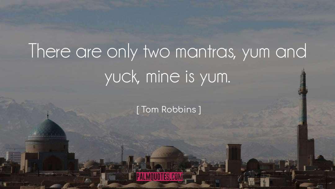 Yum quotes by Tom Robbins