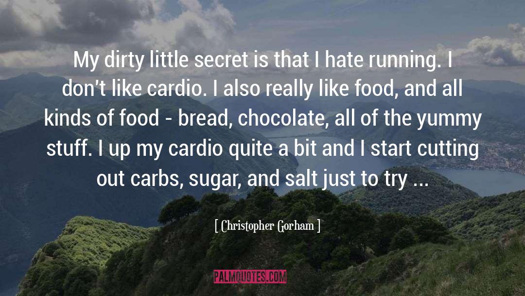 Yummy quotes by Christopher Gorham