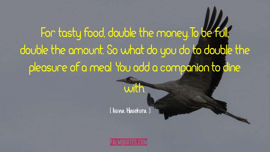 Yummy Tasty quotes by Isuna Hasekura