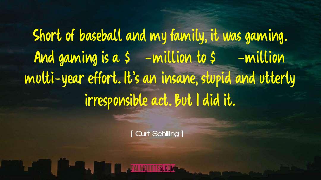 Yusupov Family quotes by Curt Schilling