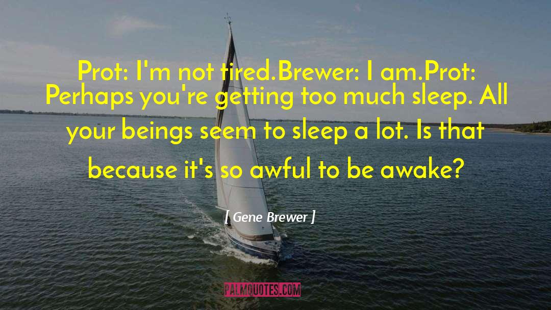 Z Brewer quotes by Gene Brewer