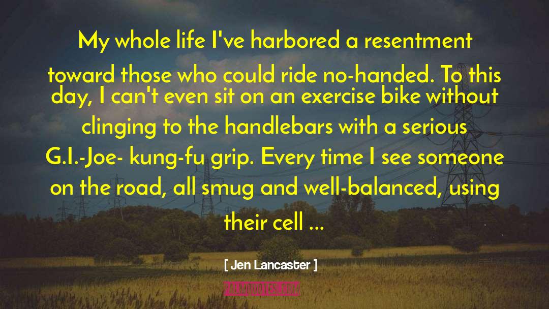 Zabarte Road quotes by Jen Lancaster