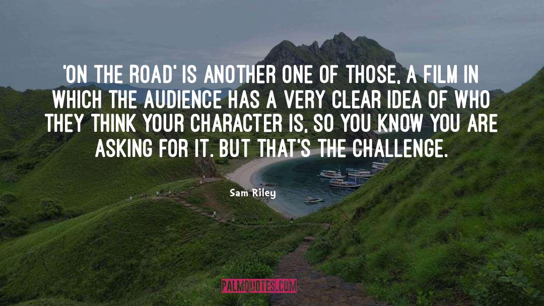 Zabarte Road quotes by Sam Riley