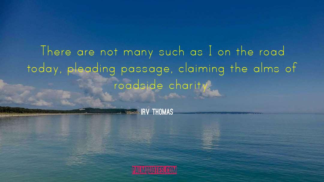 Zabarte Road quotes by Irv Thomas
