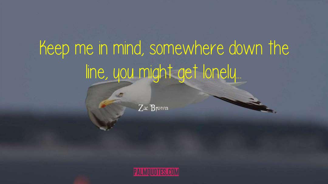 Zac Brown Band quotes by Zac Brown