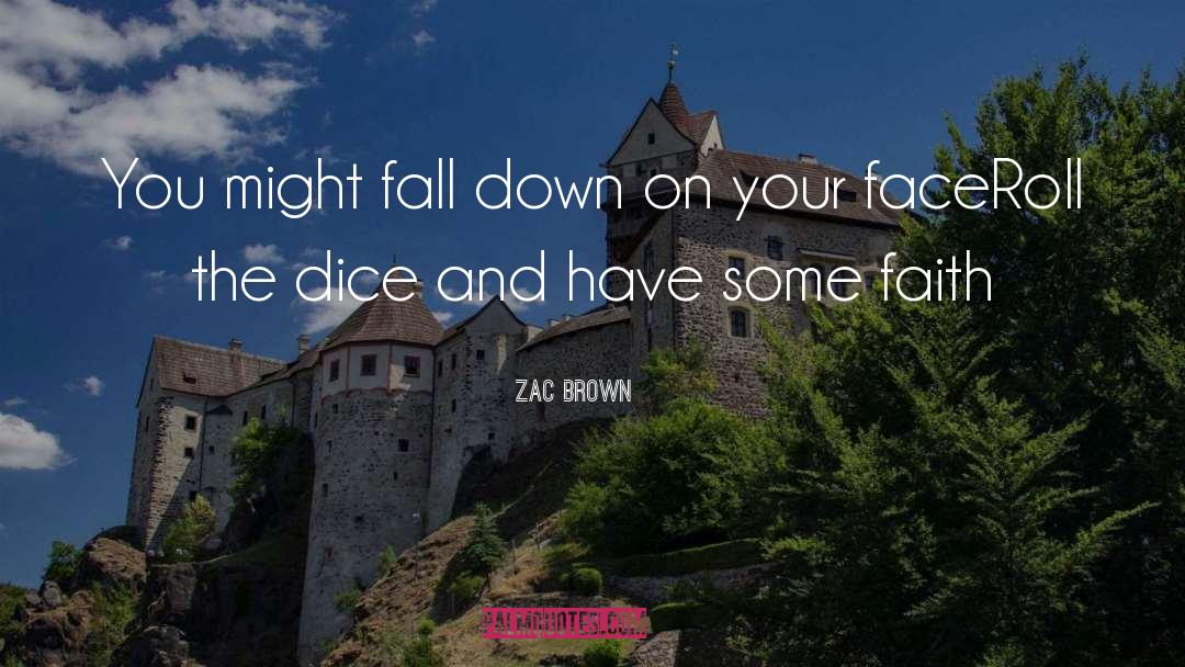 Zac Brown Band quotes by Zac Brown