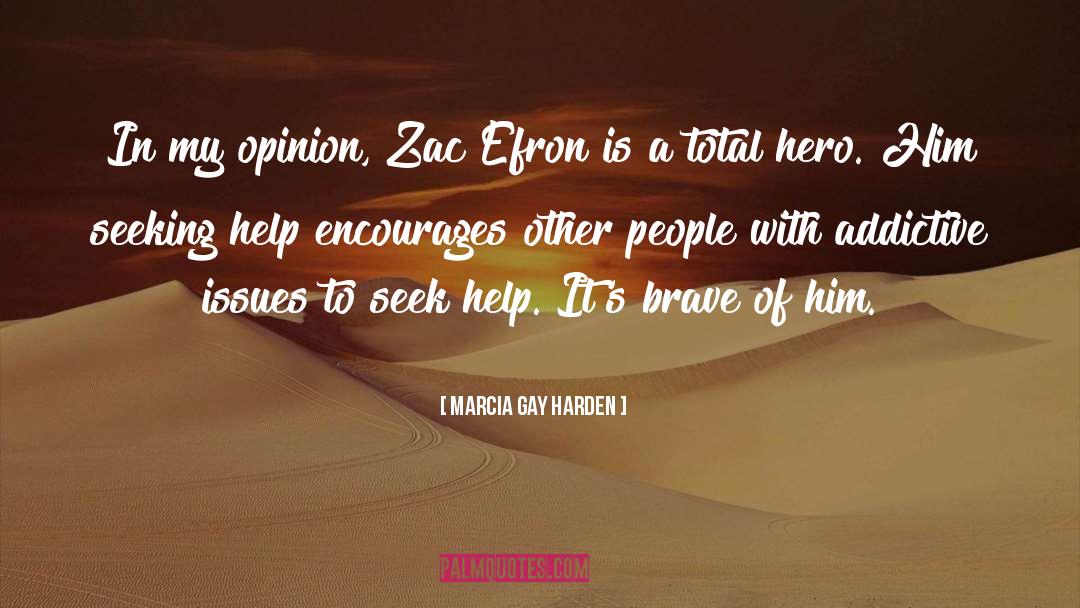 Zac Efron quotes by Marcia Gay Harden