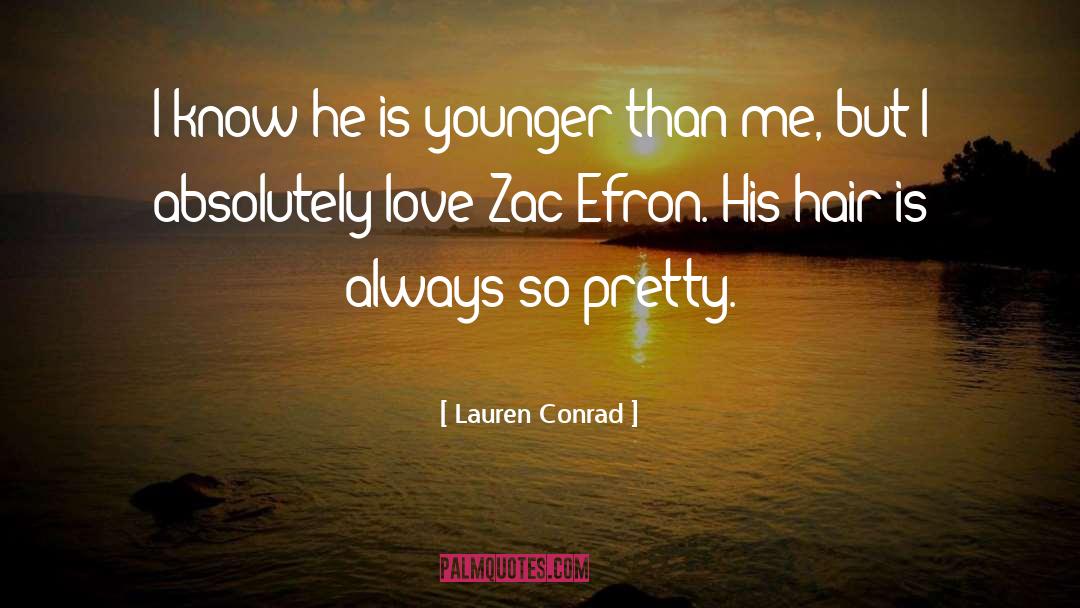 Zac Efron quotes by Lauren Conrad