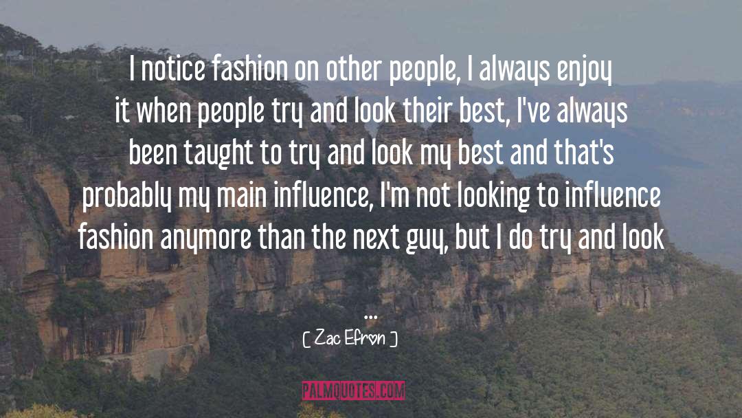 Zac Efron quotes by Zac Efron