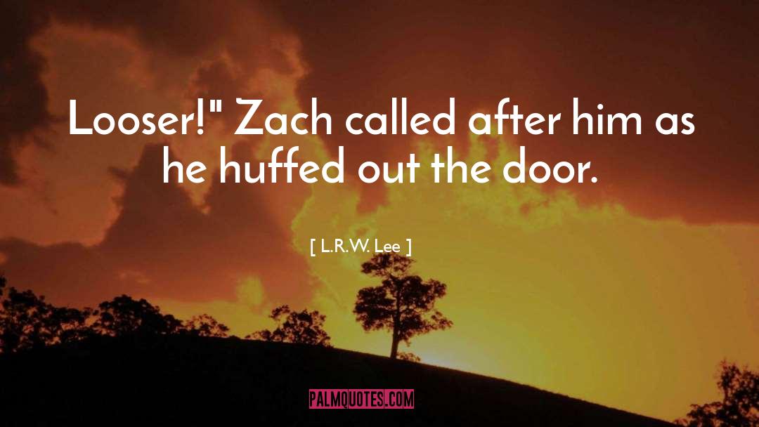Zach quotes by L.R.W. Lee