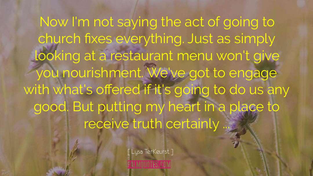 Zachariahs Restaurant quotes by Lysa TerKeurst