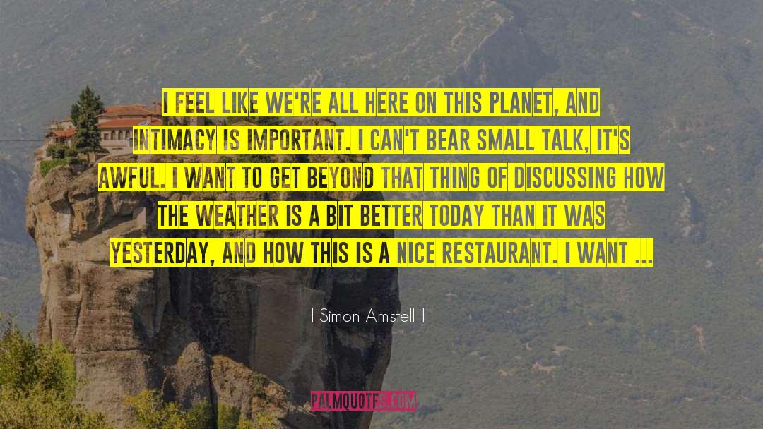 Zachariahs Restaurant quotes by Simon Amstell