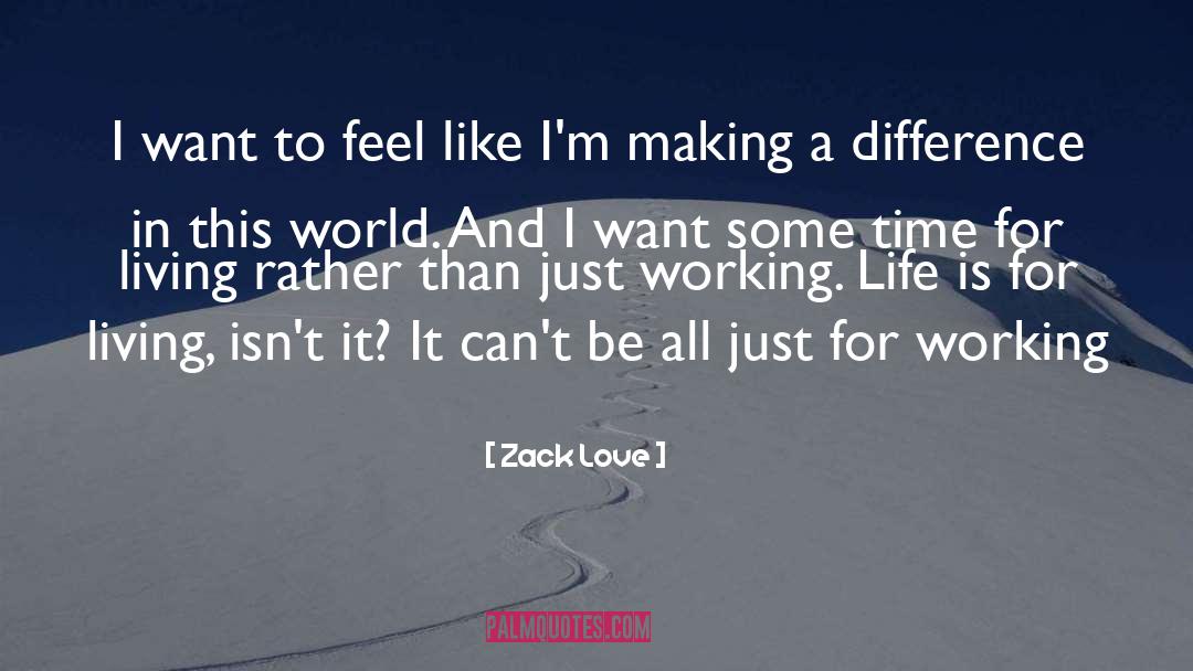 Zack Love quotes by Zack Love