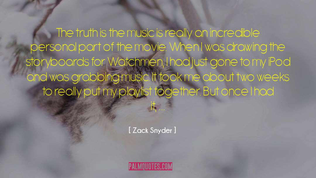 Zack Travie quotes by Zack Snyder